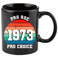 Pro Roe Pro Choice 1973 11oz C Handle Ceramic Mug