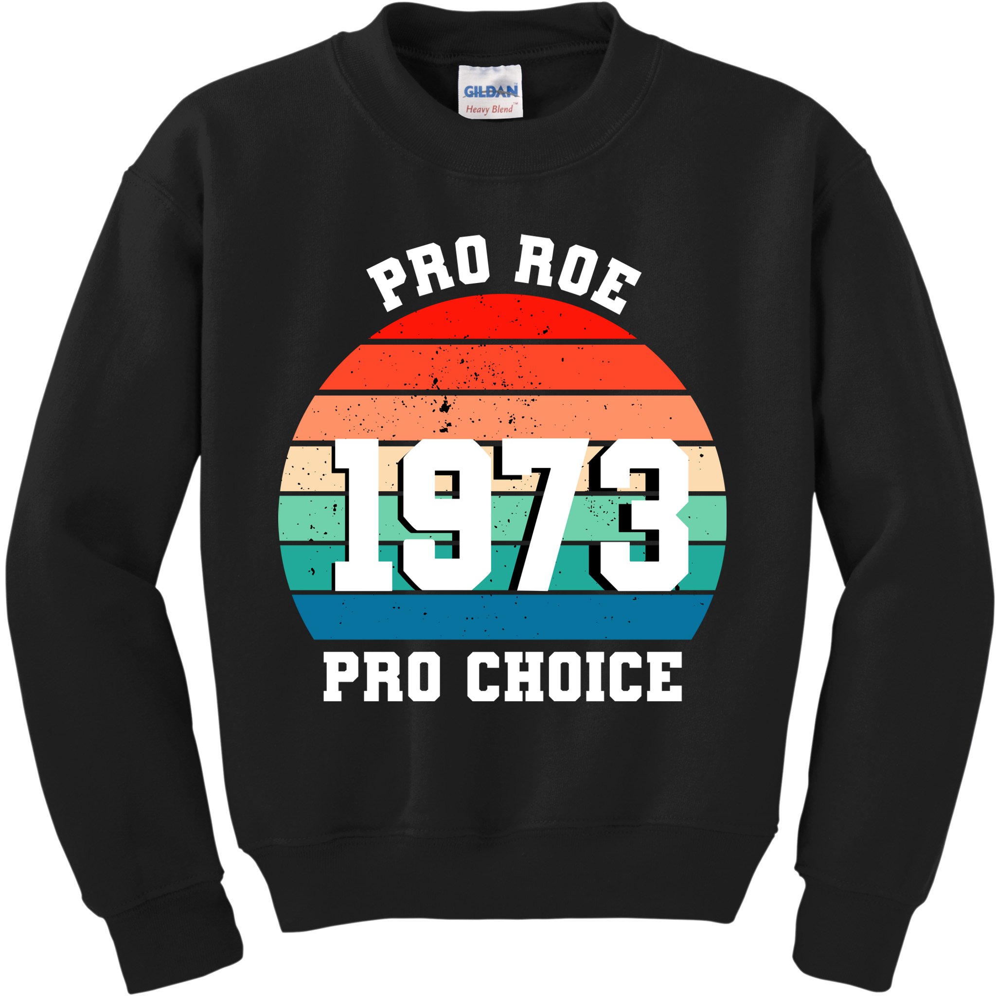 Pro Roe Pro Choice 1973 Kids Sweatshirt