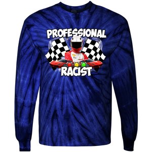 Professional Racist Tie-Dye Long Sleeve Shirt