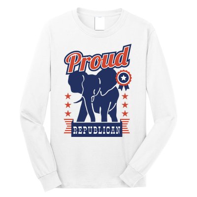 Proud Republican Political Long Sleeve Shirt