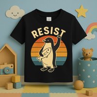 Penguin Resist Protest Against Tariffs Toddler T-Shirt