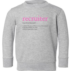 Pink Recruitt Recruiting Definition For Funny Recruiter Gift Toddler Sweatshirt