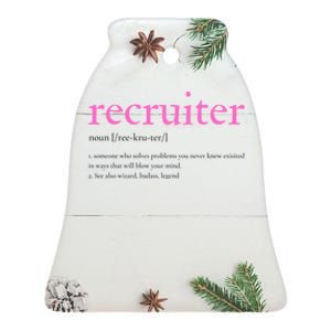 Pink Recruitt Recruiting Definition For Funny Recruiter Gift Ceramic Bell Ornament