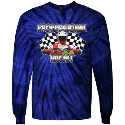 Professional Racist Racing Tie-Dye Long Sleeve Shirt