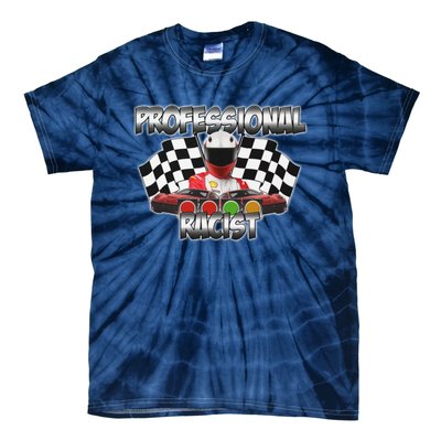 Professional Racist Racing Tie-Dye T-Shirt