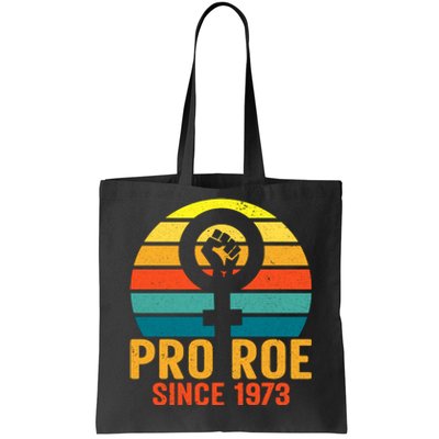 Pro Roe Since 1973 Vintage Retro T Tote Bag