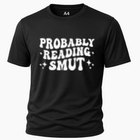 Probably Reading Smut Spicy Book Lover Smutty Romance Cooling Performance Crew T-Shirt