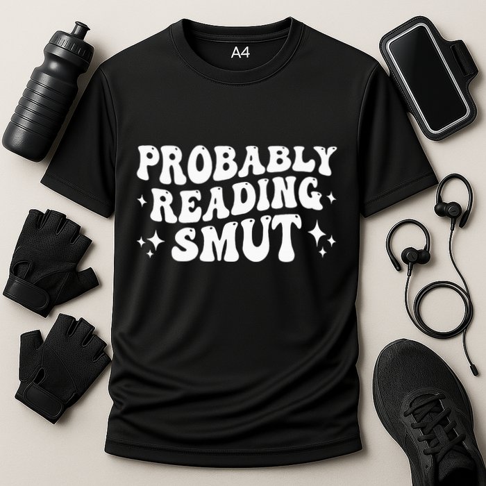Probably Reading Smut Spicy Book Lover Smutty Romance Cooling Performance Crew T-Shirt