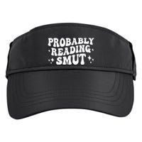 Probably Reading Smut Spicy Book Lover Smutty Romance Adult Drive Performance Visor
