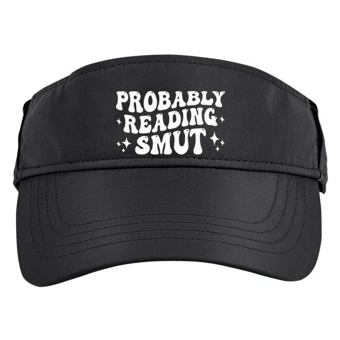 Probably Reading Smut Spicy Book Lover Smutty Romance Adult Drive Performance Visor