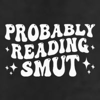 Probably Reading Smut Spicy Book Lover Smutty Romance Adult Drive Performance Visor