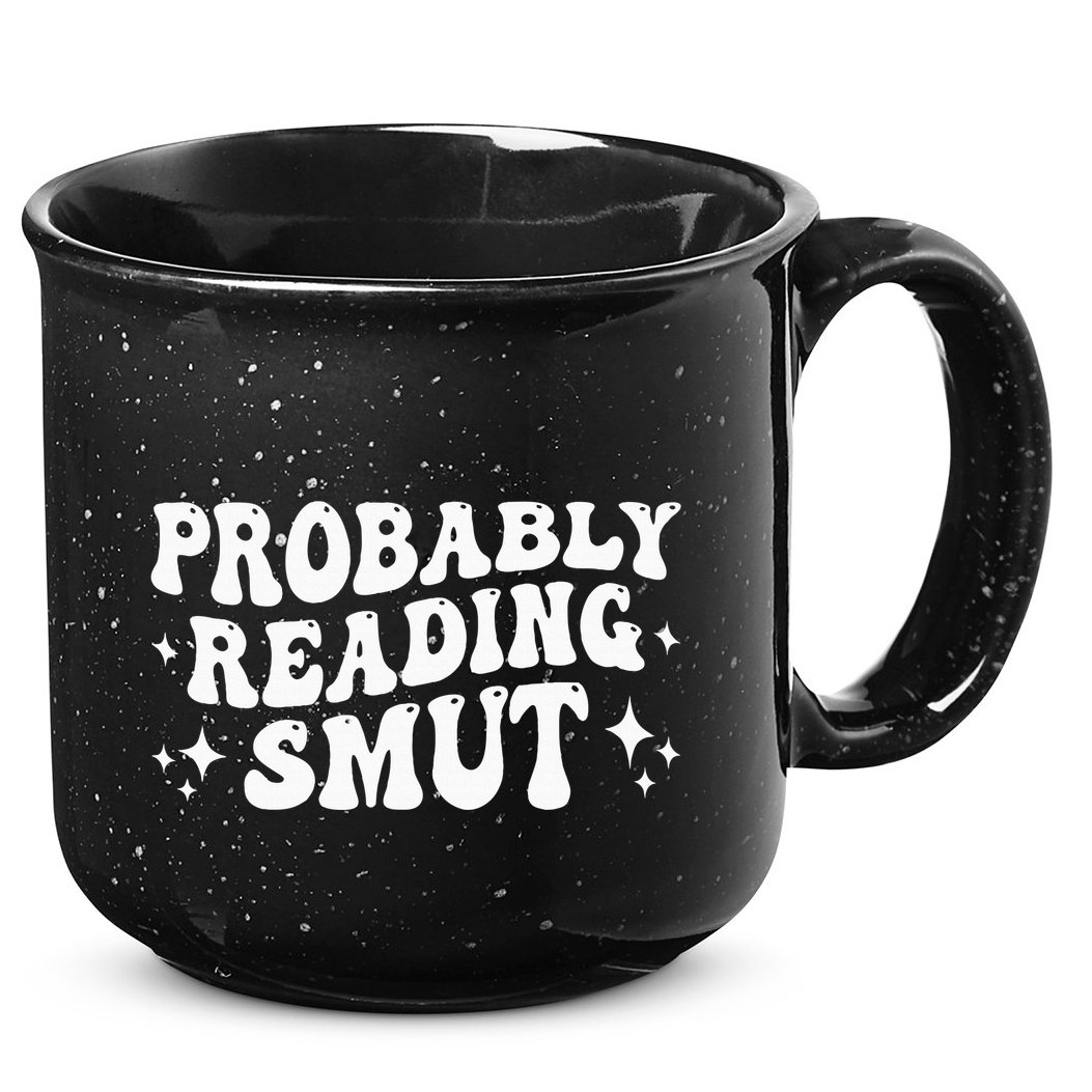 Probably Reading Smut Spicy Book Lover Smutty Romance 15oz Campfire Ceramic Mug