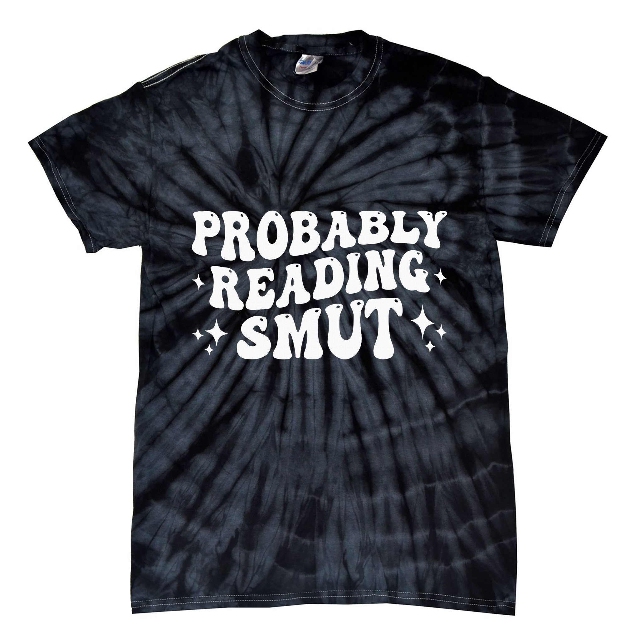 Probably Reading Smut Spicy Book Lover Smutty Romance Tie-Dye T-Shirt