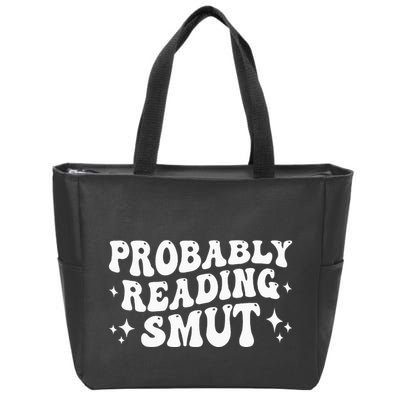 Probably Reading Smut Spicy Book Lover Smutty Romance Zip Tote Bag