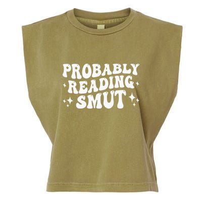 Probably Reading Smut Spicy Book Lover Smutty Romance Garment-Dyed Women's Muscle Tee