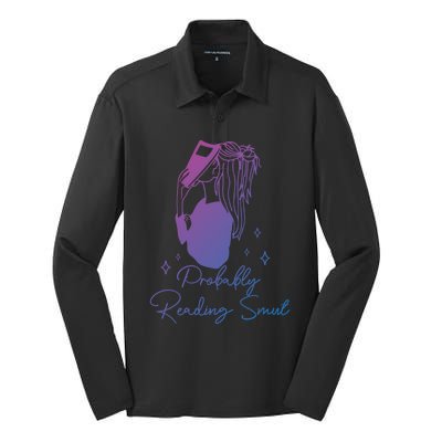 Probably Reading Smut Book Lover Bookworm Smutty Book Queen Cute Gift Silk Touch Performance Long Sleeve Polo