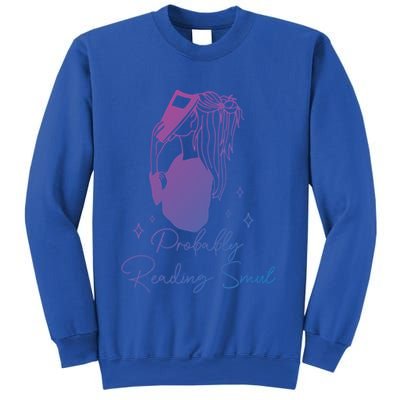 Probably Reading Smut Book Lover Bookworm Smutty Book Queen Cute Gift Sweatshirt