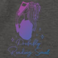 Probably Reading Smut Book Lover Bookworm Smutty Book Queen Cute Gift Vector Backpack