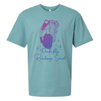 Probably Reading Smut Book Lover Bookworm Smutty Book Queen Cute Gift Sueded Cloud Jersey T-Shirt