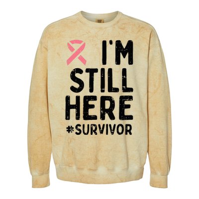 Pink Ribbon Still Here Survivor Breast Cancer Warrior Gift Colorblast Crewneck Sweatshirt