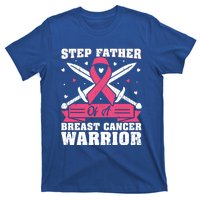 Pink Ribbon Step Father Of A Breast Cancer Warrior Gift T-Shirt