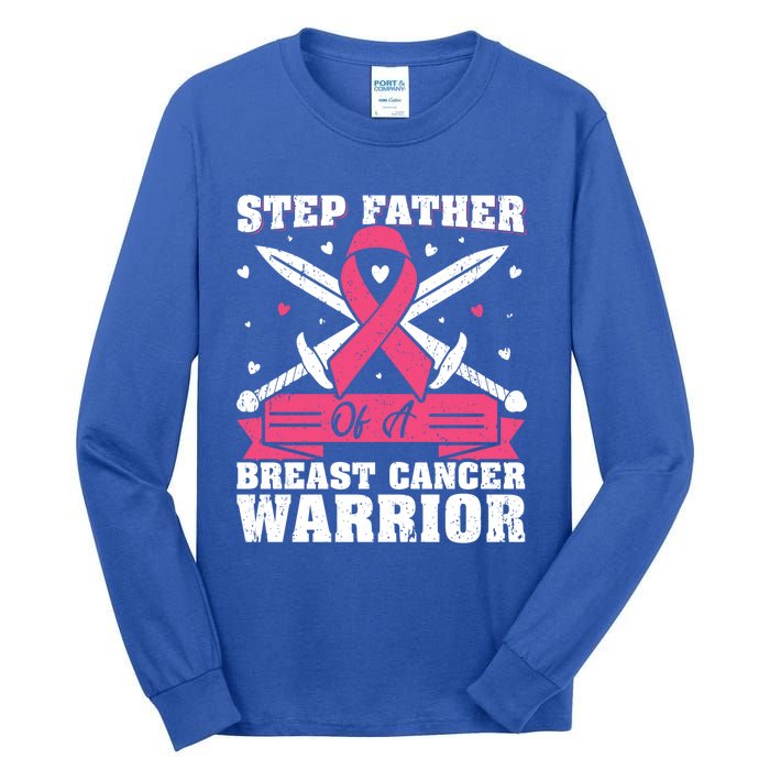 Pink Ribbon Step Father Of A Breast Cancer Warrior Gift Tall Long Sleeve T-Shirt