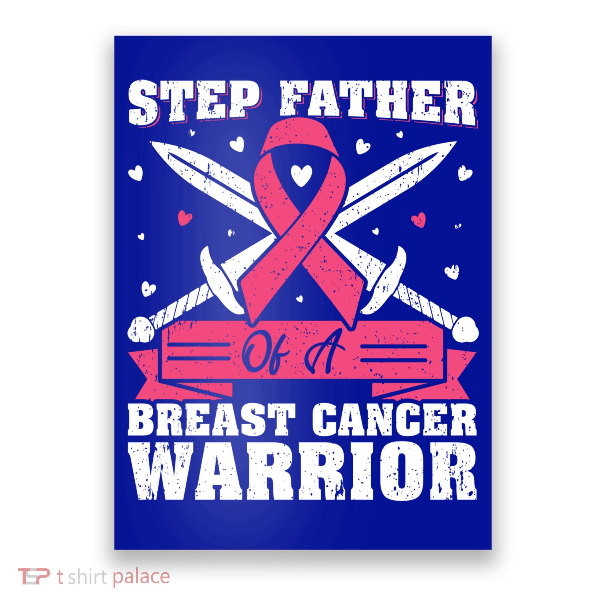 Pink Ribbon Step Father Of A Breast Cancer Warrior Gift Poster