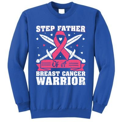 Pink Ribbon Step Father Of A Breast Cancer Warrior Gift Tall Sweatshirt