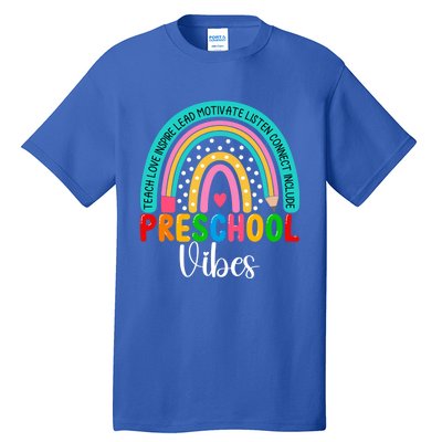 Preschool Rainbow Teacher Team Preschool Vibes Great Gift Tall T-Shirt