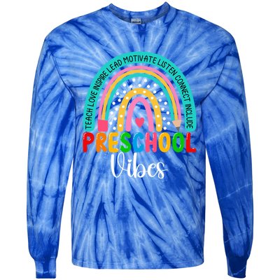 Preschool Rainbow Teacher Team Preschool Vibes Great Gift Tie-Dye Long Sleeve Shirt