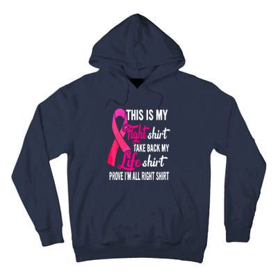 Pink Ribbon This Is My Fight Funny Breast Cancer Awareness Gift Tall Hoodie