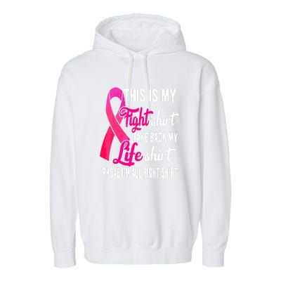 Pink Ribbon This Is My Fight Funny Breast Cancer Awareness Gift Garment-Dyed Fleece Hoodie