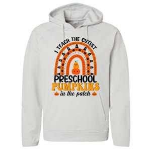 Preschool Rainbow Teacher I Teach The Cutest Pumpkins Gift Performance Fleece Hoodie