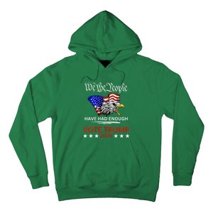 Pro Republican Vote Trump 2024 We The People Have Had Enough Hoodie