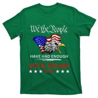 Pro Republican Vote Trump 2024 We The People Have Had Enough T-Shirt