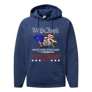 Pro Republican Vote Trump 2024 We The People Have Had Enough Performance Fleece Hoodie