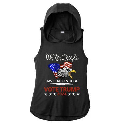 Pro Republican Vote Trump 2024 We The People Have Had Enough Ladies PosiCharge Tri-Blend Wicking Draft Hoodie Tank