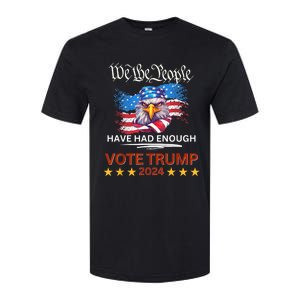 Pro Republican VOTE TRUMP 2024 We The People Have Had Enough Softstyle CVC T-Shirt