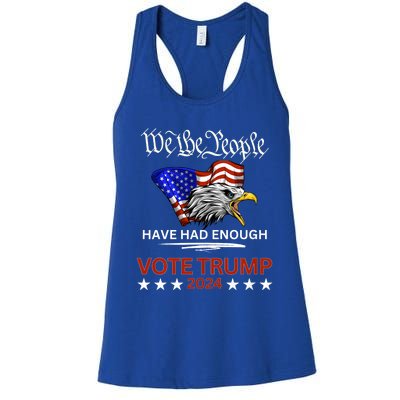 Pro Republican Vote Trump 2024 We The People Have Had Enough Women's Racerback Tank