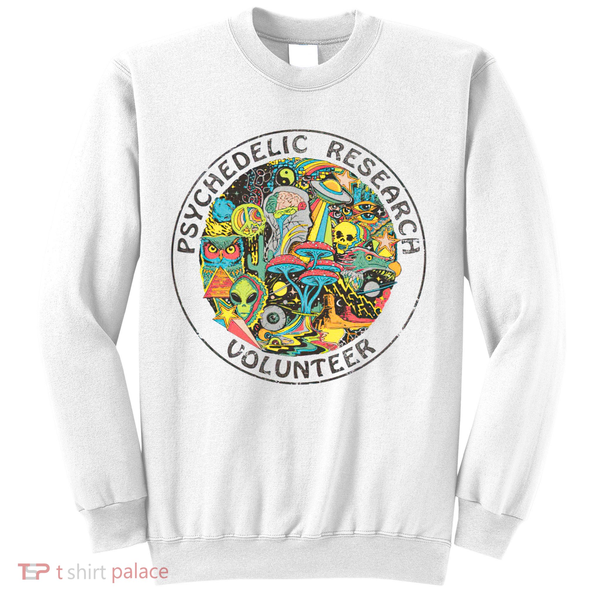 Psychedelic Research Volunteer Sweatshirt
