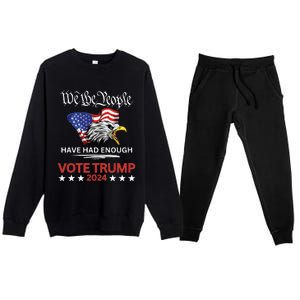 Pro Republican Vote Trump 2024 We The People Have Had Enough Premium Crewneck Sweatsuit Set