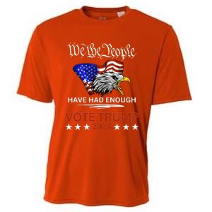 Pro Republican Vote Trump 2024 We The People Have Had Enough Cooling Performance Crew T-Shirt