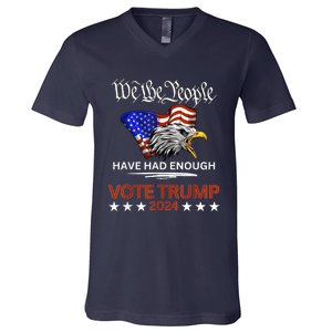 Pro Republican Vote Trump 2024 We The People Have Had Enough V-Neck T-Shirt