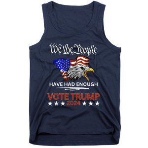 Pro Republican Vote Trump 2024 We The People Have Had Enough Tank Top