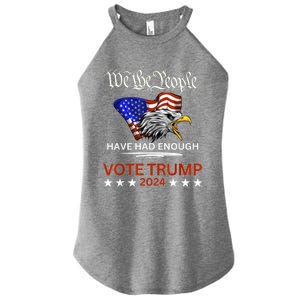 Pro Republican Vote Trump 2024 We The People Have Had Enough Women's Perfect Tri Rocker Tank