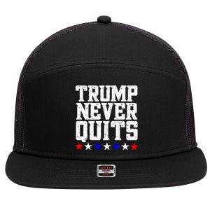 Patriotic Republican Vote Trump 2024 Trump Never Quits 7 Panel Mesh Trucker Snapback Hat