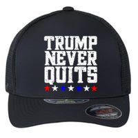 Patriotic Republican Vote Trump 2024 Trump Never Quits Flexfit Unipanel Trucker Cap