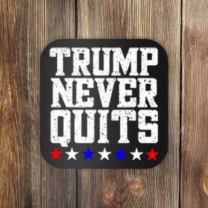 Patriotic Republican Vote Trump 2024 Trump Never Quits Coaster