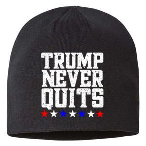 Patriotic Republican Vote Trump 2024 Trump Never Quits Sustainable Beanie