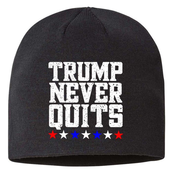 Patriotic Republican Vote Trump 2024 Trump Never Quits Sustainable Beanie